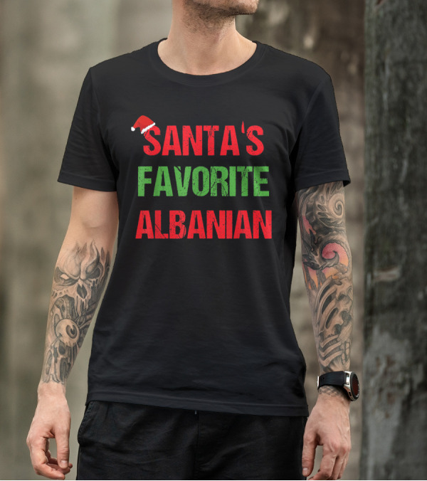 SANTA'S FAVORITE ALBANIAN T-Shirt