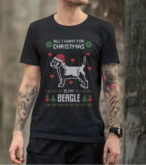 All I Want For Christmas Is My Beagle Dog In Santa Hat With Red Hearts And Green Trees T-Shirt