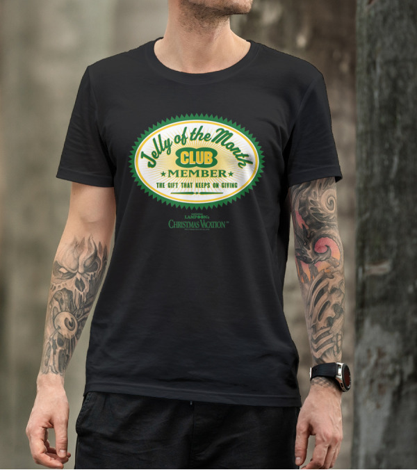 Christmas Vacation Jelly Of The Month Club Member The Gift That Keeps On Giving T-Shirt