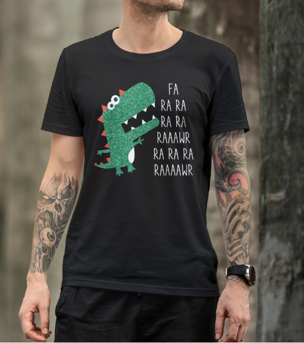 Dinosaur Trex Fa Ra Ra Ra Rawr Raaawr Ra Ra Ra Raaaawr T-Shirt