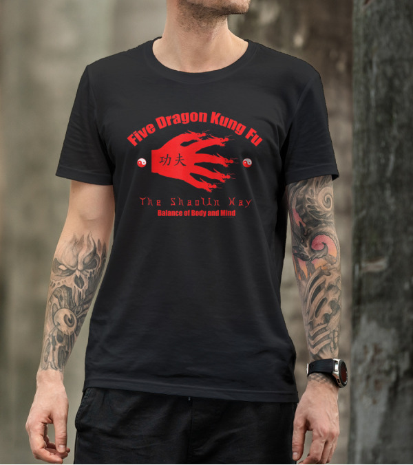 Five Dragon Kung Fu The Shaolin Way Balance Of Body And Mind T-Shirt