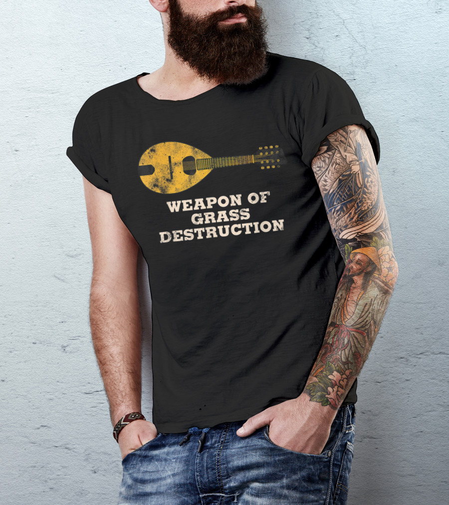 Weapon Of Grass Destruction Funny Bluegrass Mandolin T-Shirt