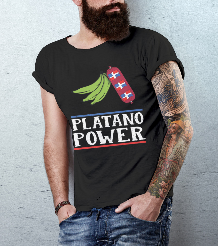 Platano Power Funny Dominican Pride Sausage And Flags T-Shirt