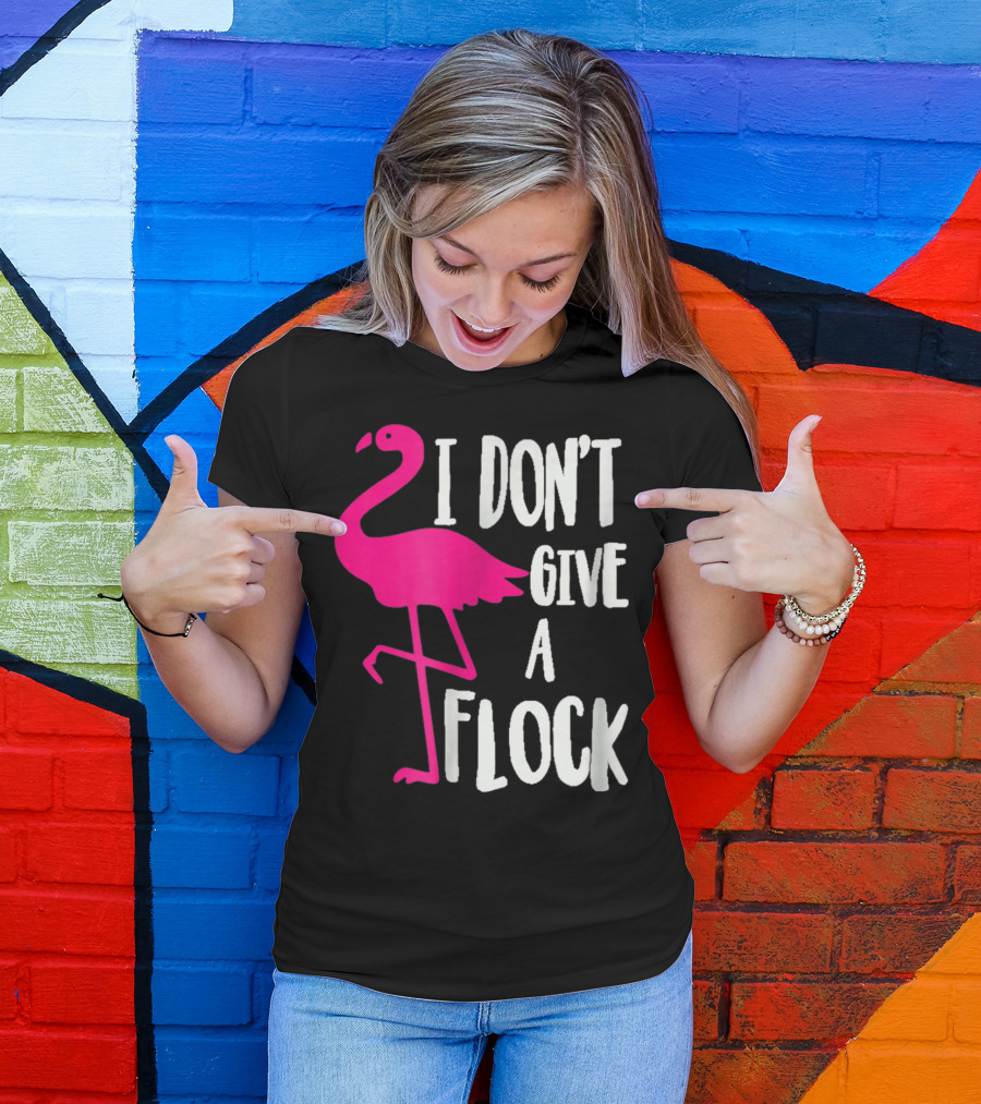 Funny Flamingo I Don't Give A Flock Pink Bird Attitude T-Shirt