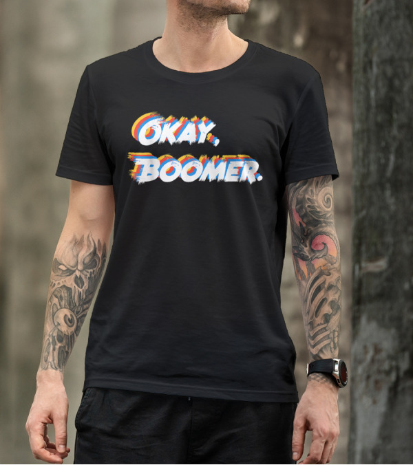 Okay Boomer Funny Nagers Girls T-Shirt