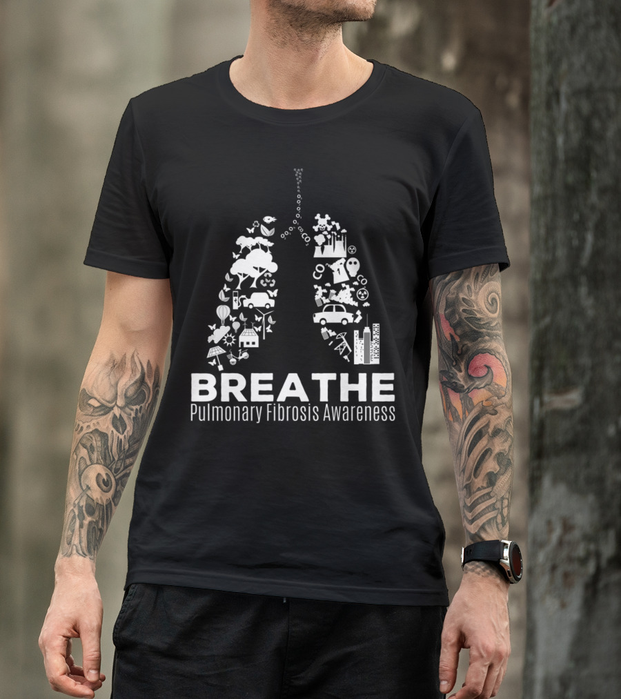 Breathe Pulmonary Fibrosis Awareness Month T-Shirt