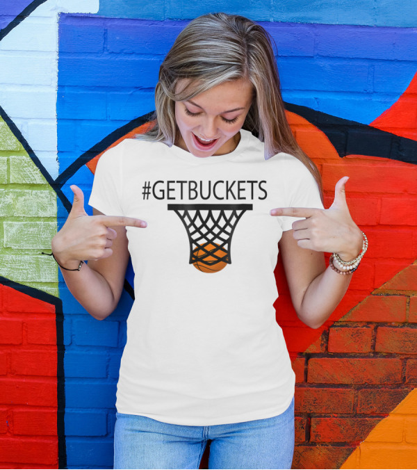 Hashtag Getbuckets Basketball Funny Player Scoring Net T-Shirt