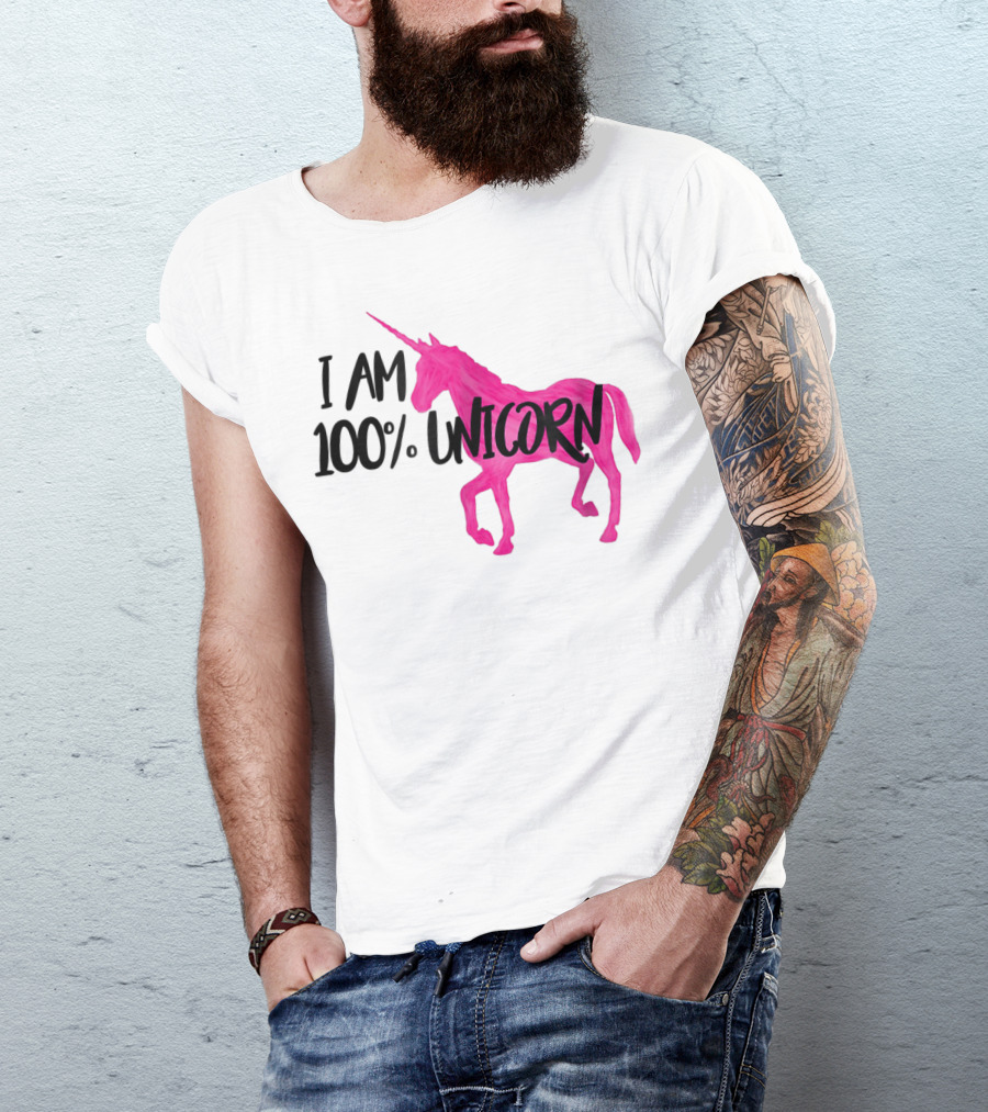I Am 100% Unicorn T-Shirt