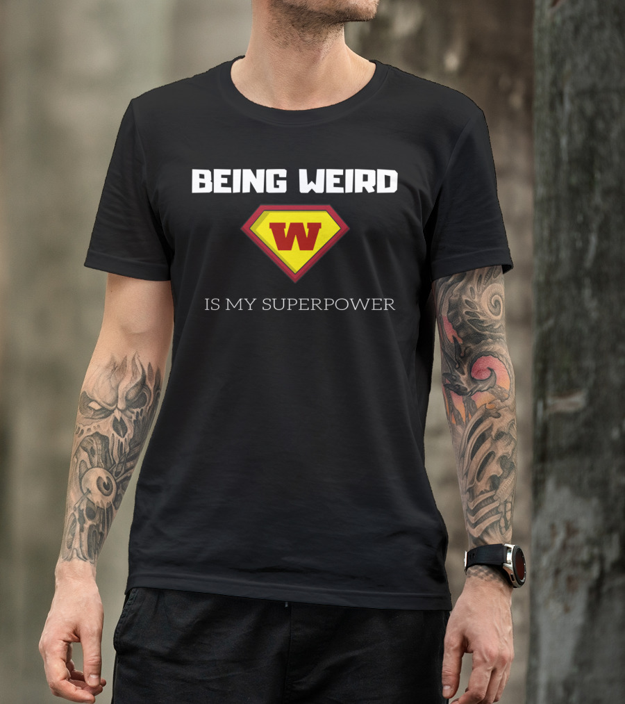 Being Weird W Logo Is My Superpower T-Shirt