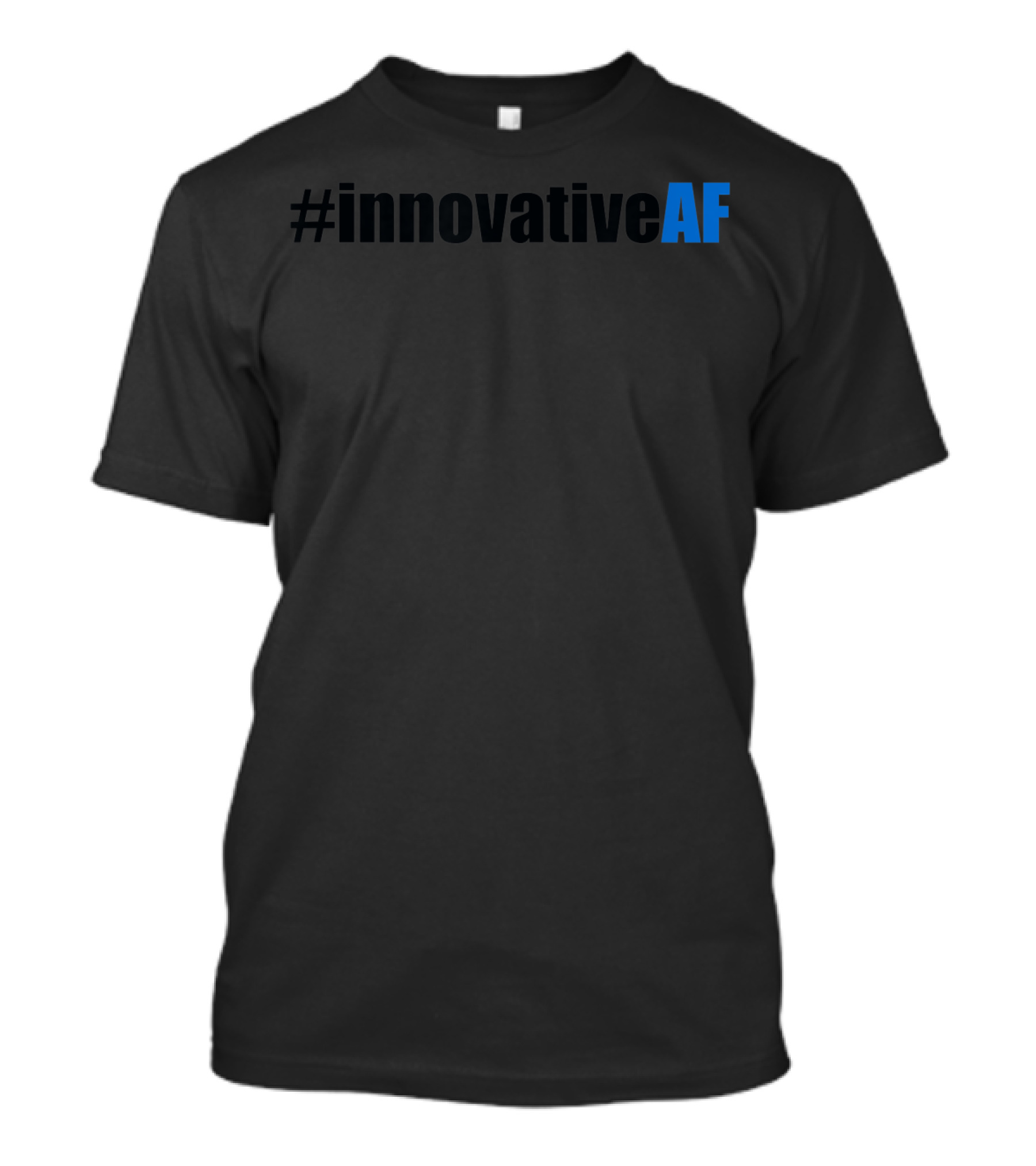 InnovativeAF T-Shirt