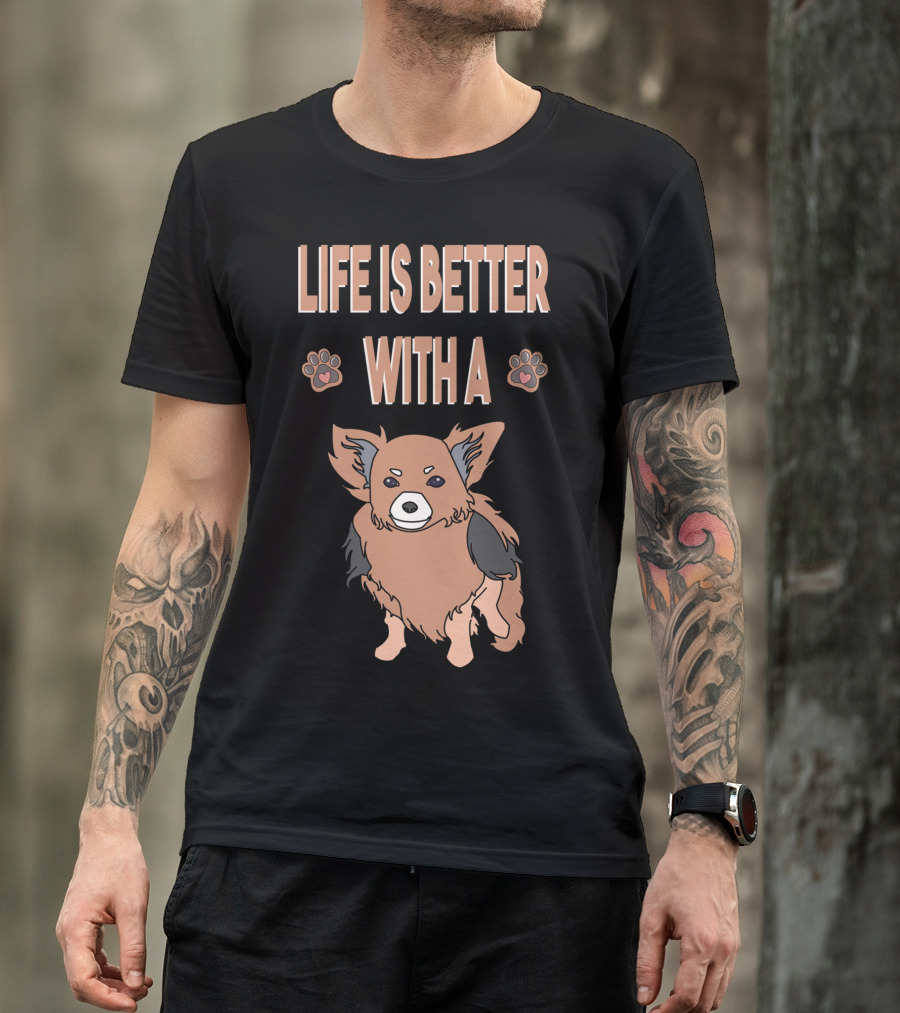 Life Is Better With A Chihuahua Cool Animal T-Shirt