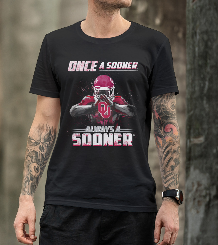 Oklahoma Sooners Once A Sooner Always A Sooner OU Football Player T-Shirt