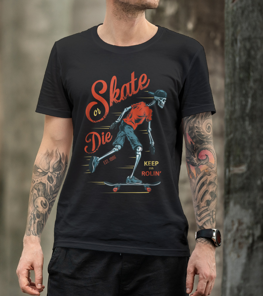 Skate Or Die Est. 1986 Keep On Rollin' T-Shirt
