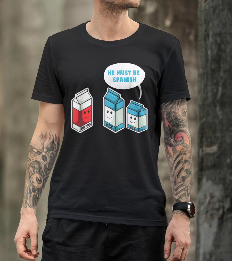 Soy Milk He Must Be Spanish Milk Carton Pun Vegan T-Shirt