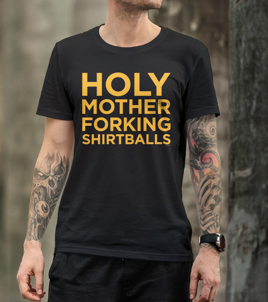 Holy Mother Forking Shirtballs Crew T-Shirt