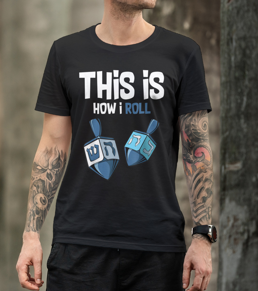 This Is How I Roll Dreidel Hanukkah T-Shirt