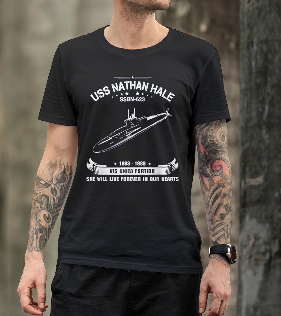 USS Nathan Hale SSBN-623 1983-1988 Vis Unita Fortior She Will Live Forever In Our Hearts T-Shirt