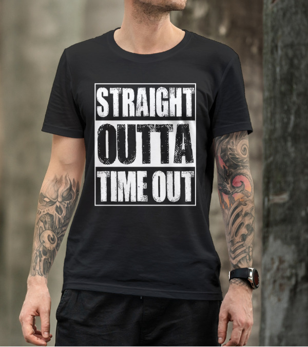 Vintage STRAIGHT OUTTA TIME OUT T-Shirt