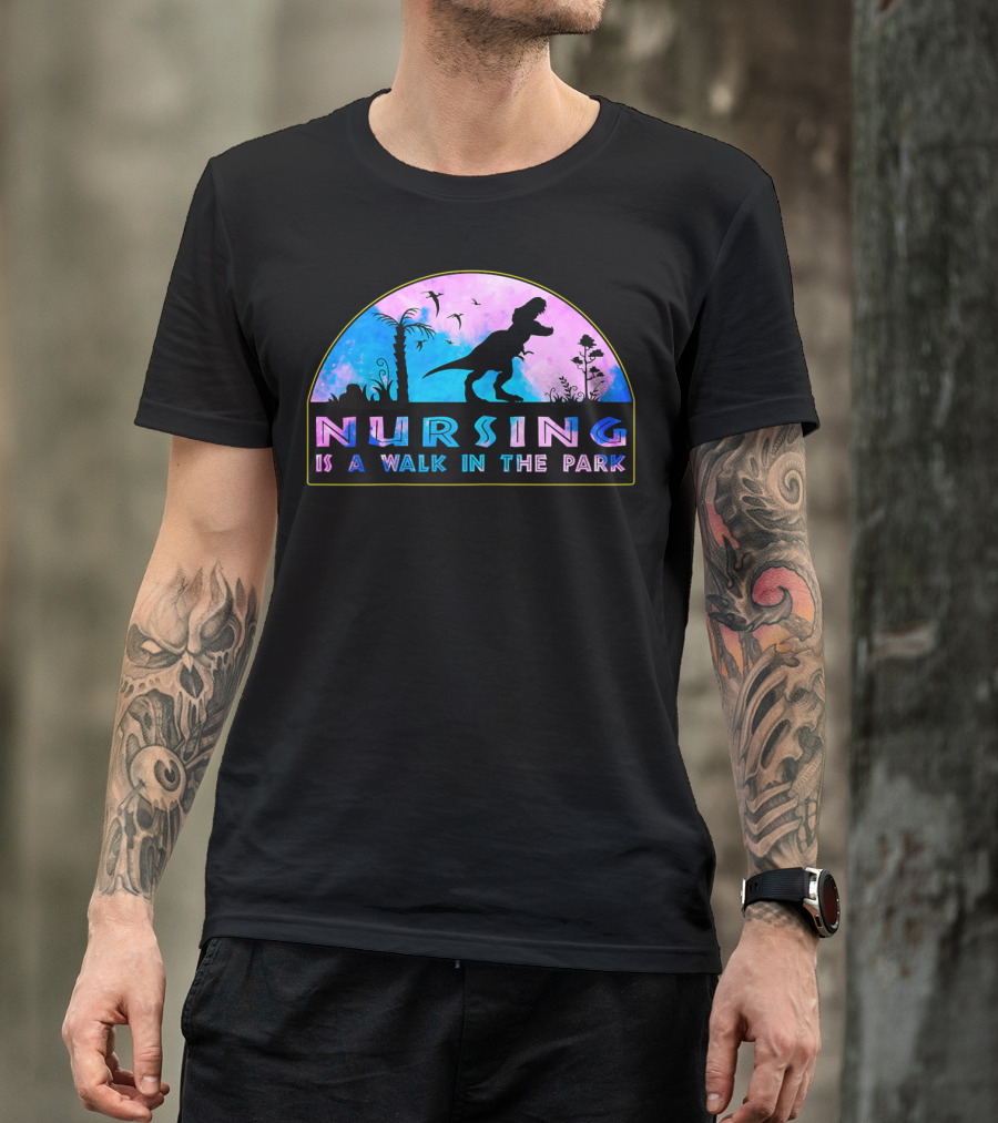 Nursing Is A Walk In The Park Dinosaur Silhouette Tropical Scene T-Shirt