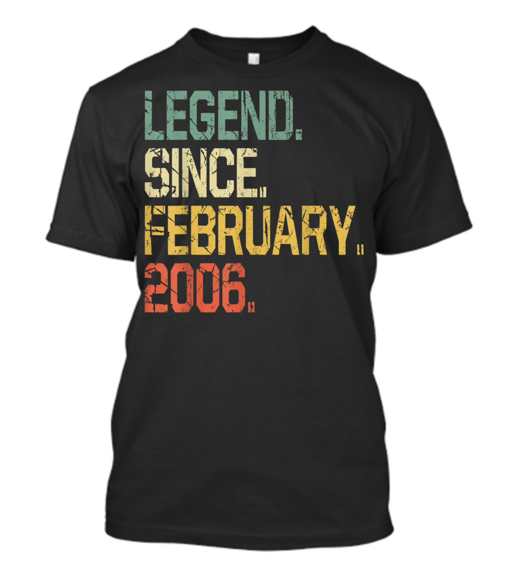 Legend Since February 2006 T-Shirt