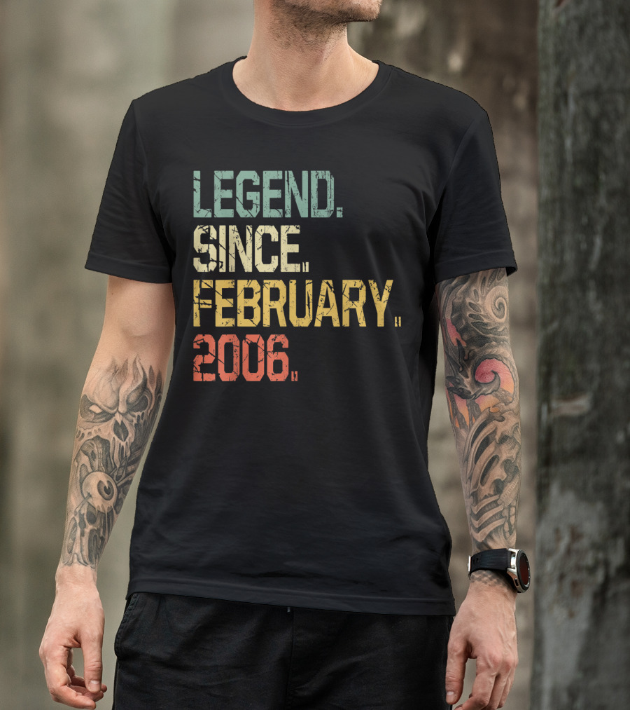 Legend Since February 2006 T-Shirt