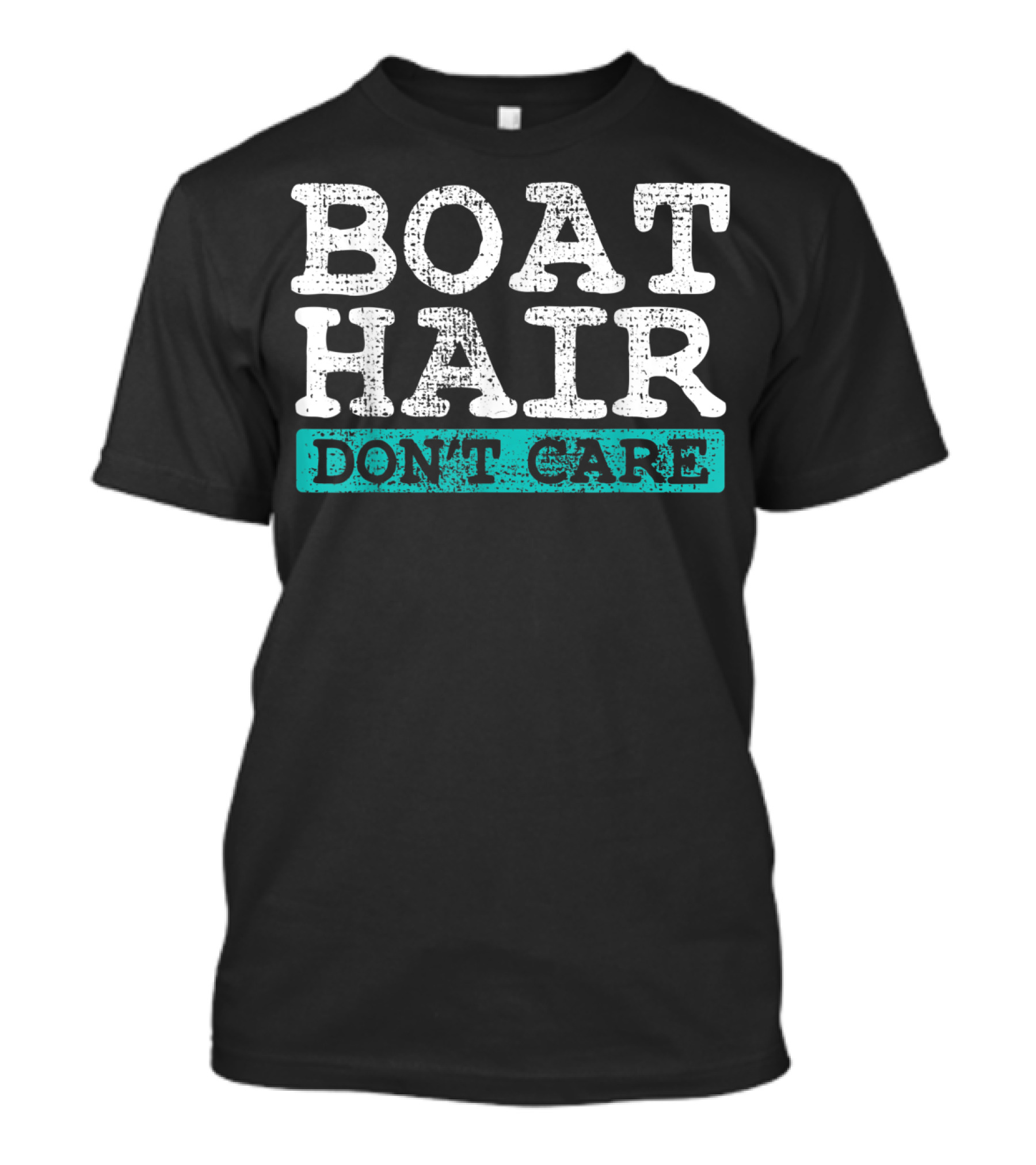 BOAT HAIR DON'T CARE Funny Sailor T-Shirt