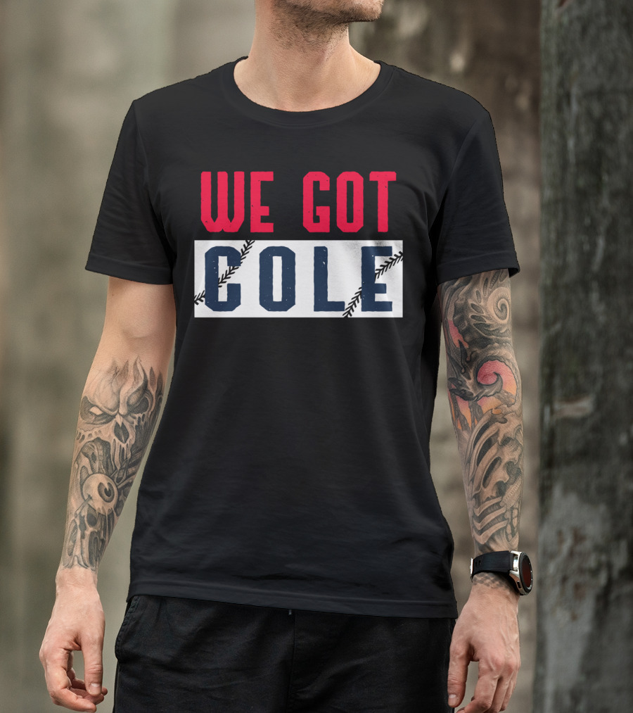 We Got Cole Baseball Stitching Sports T-Shirt
