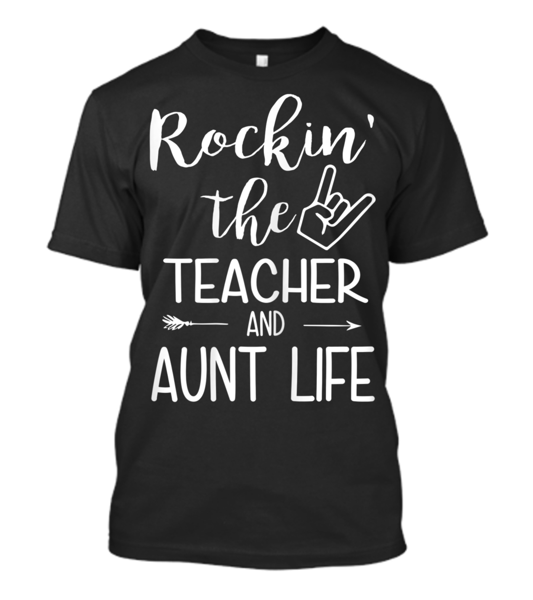 Rockin' The Teacher And Aunt Life T-Shirt