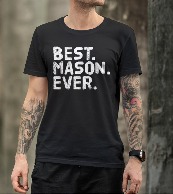 Best Mason Ever Funny Personalized Name Joke Textured T-Shirt