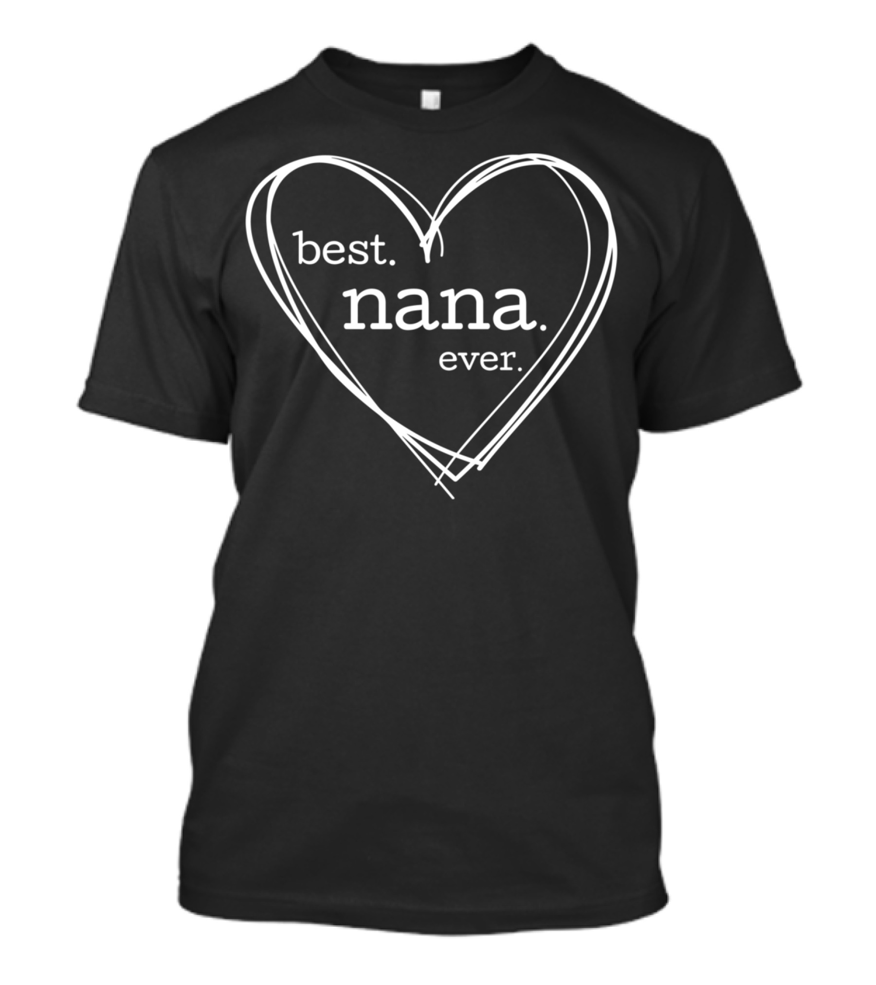Best Nana Ever Women Heart T-Shirt