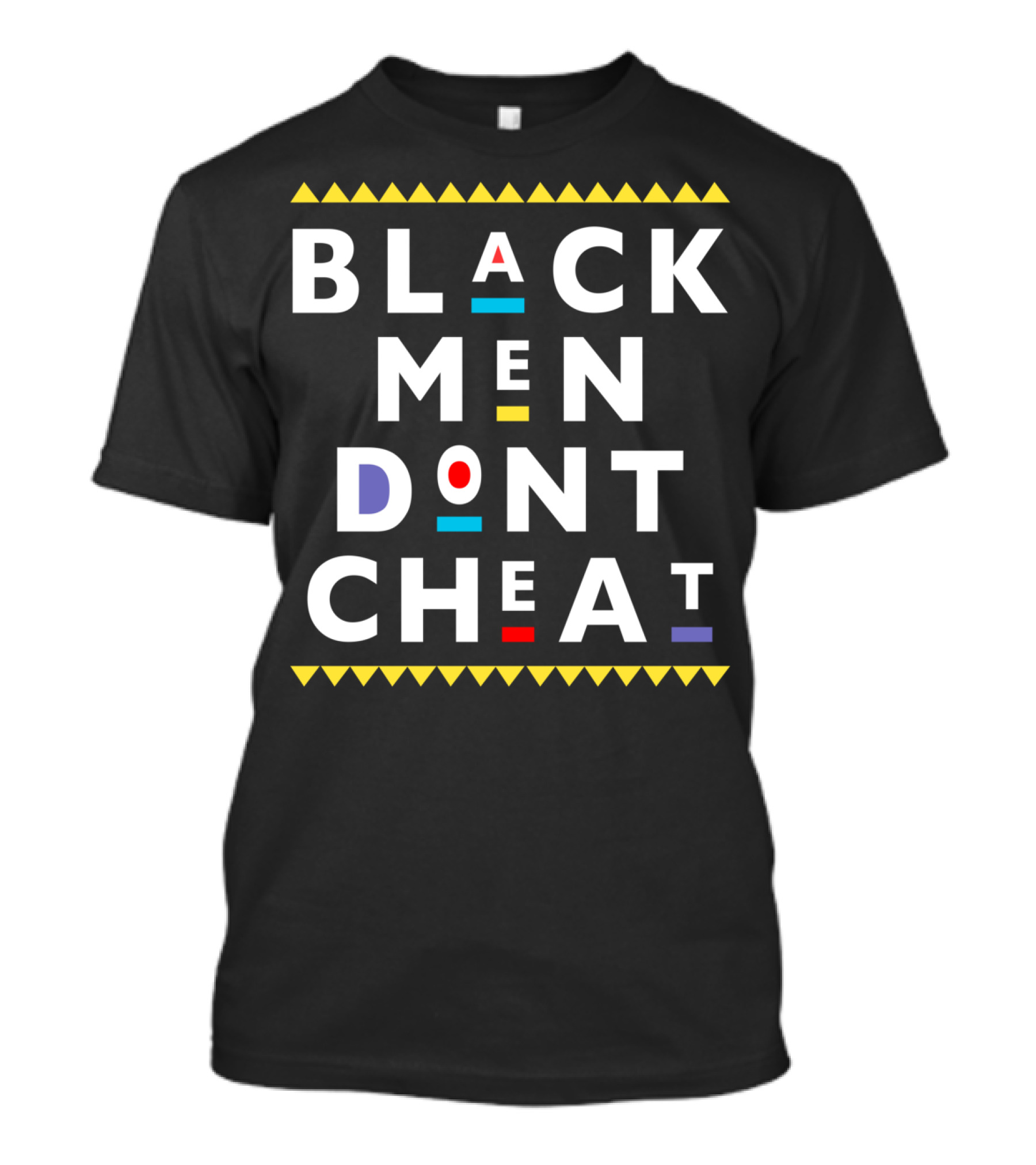 Black Men Dont Cheat 90s Martin T-Shirt
