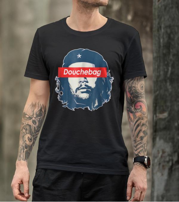 Che Guevara Douchebag Revolution Hope T-Shirt