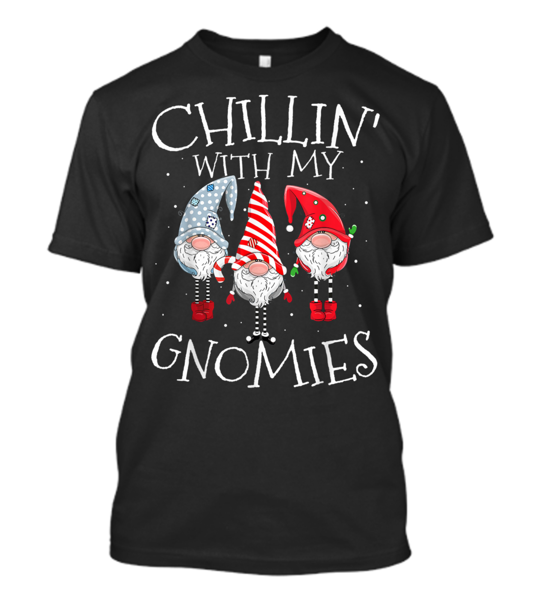 Chillin With My Gnomies Fun Three Gnomes T-Shirt