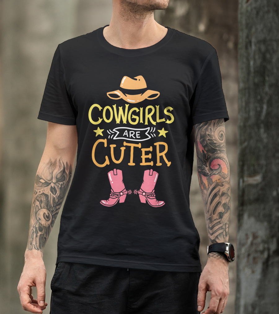 Cowgirls Are Cuter Cowgirl Boots Hat Western Country T-Shirt