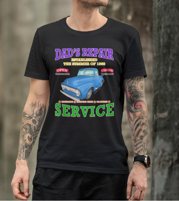 Dad's Repair Service Established Summer Of 1969 Hotrods Muscle Cars Classics T-Shirt