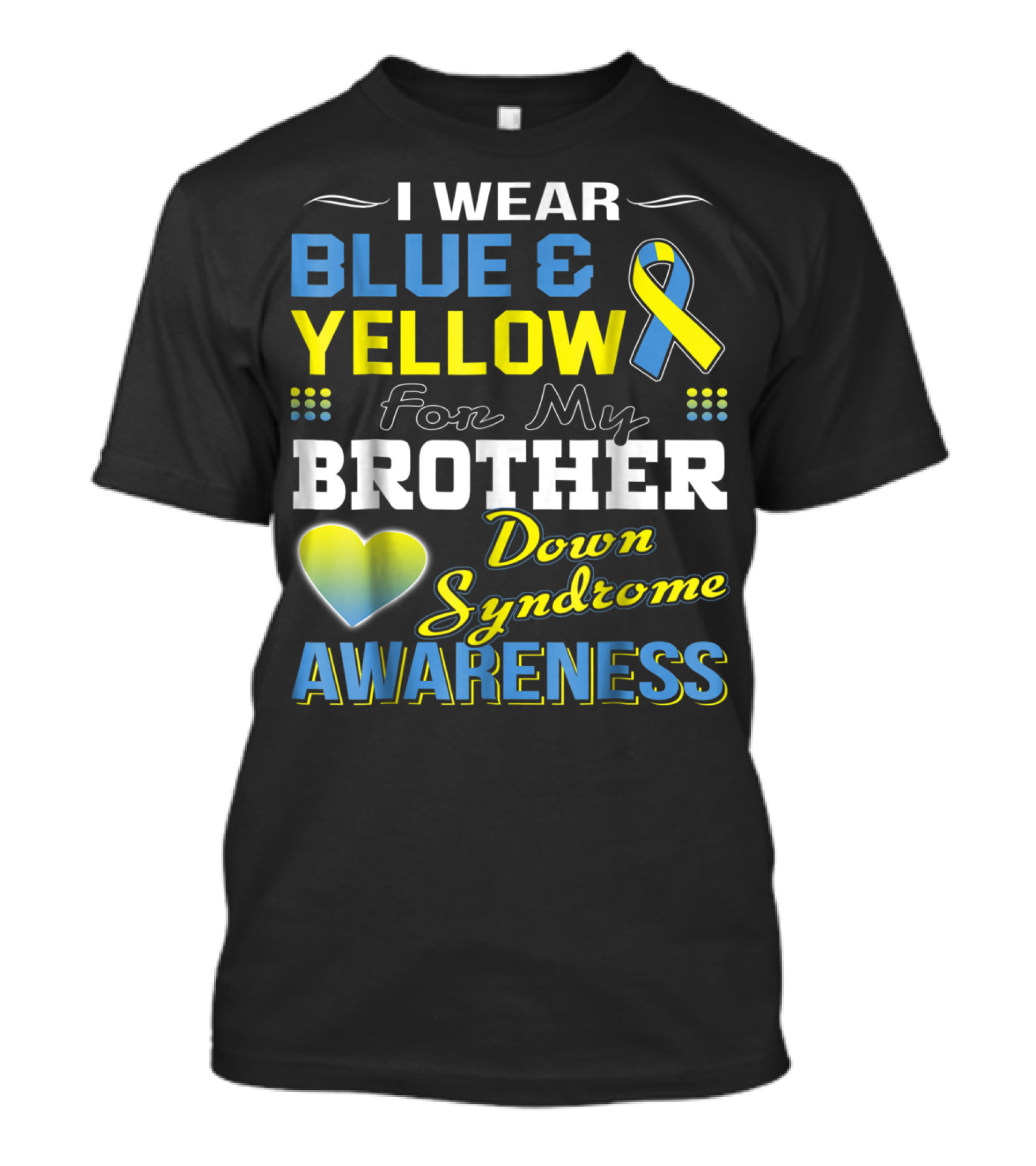I Wear Blue Yellow Ribbon For My Brother Down Syndrome Awareness T-Shirt
