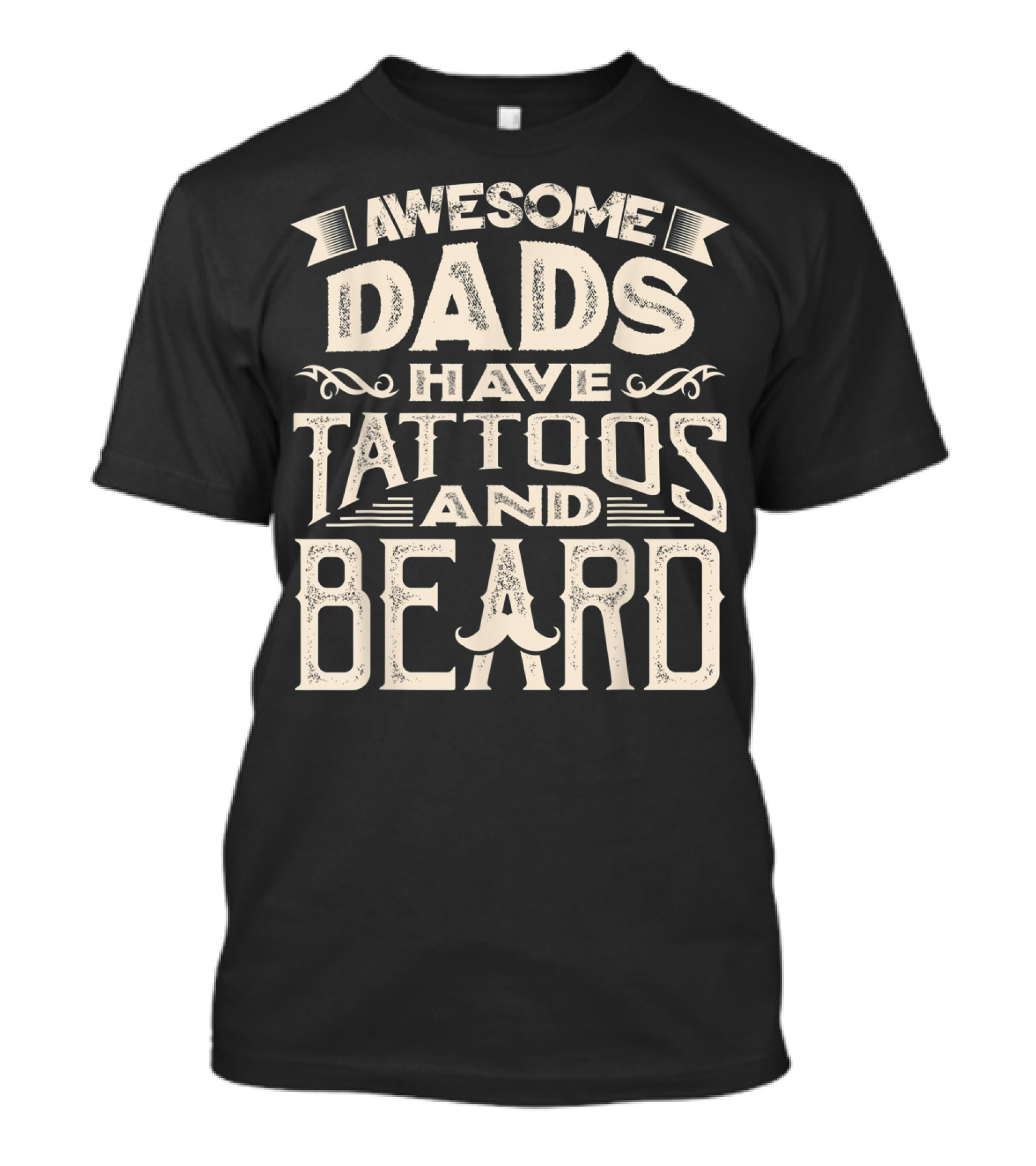 Awesome Dads Have Tattoos And Beard T-Shirt