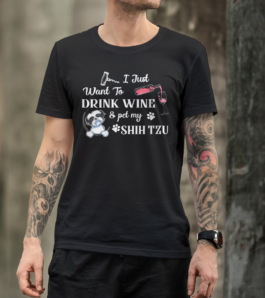 I Just Want To Drink Wine And Pet My Shih Tzu With Paw Print And Corkscrew T-Shirt