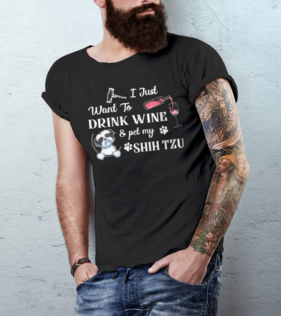 I Just Want To Drink Wine And Pet My Shih Tzu With Paw Print And Corkscrew T-Shirt