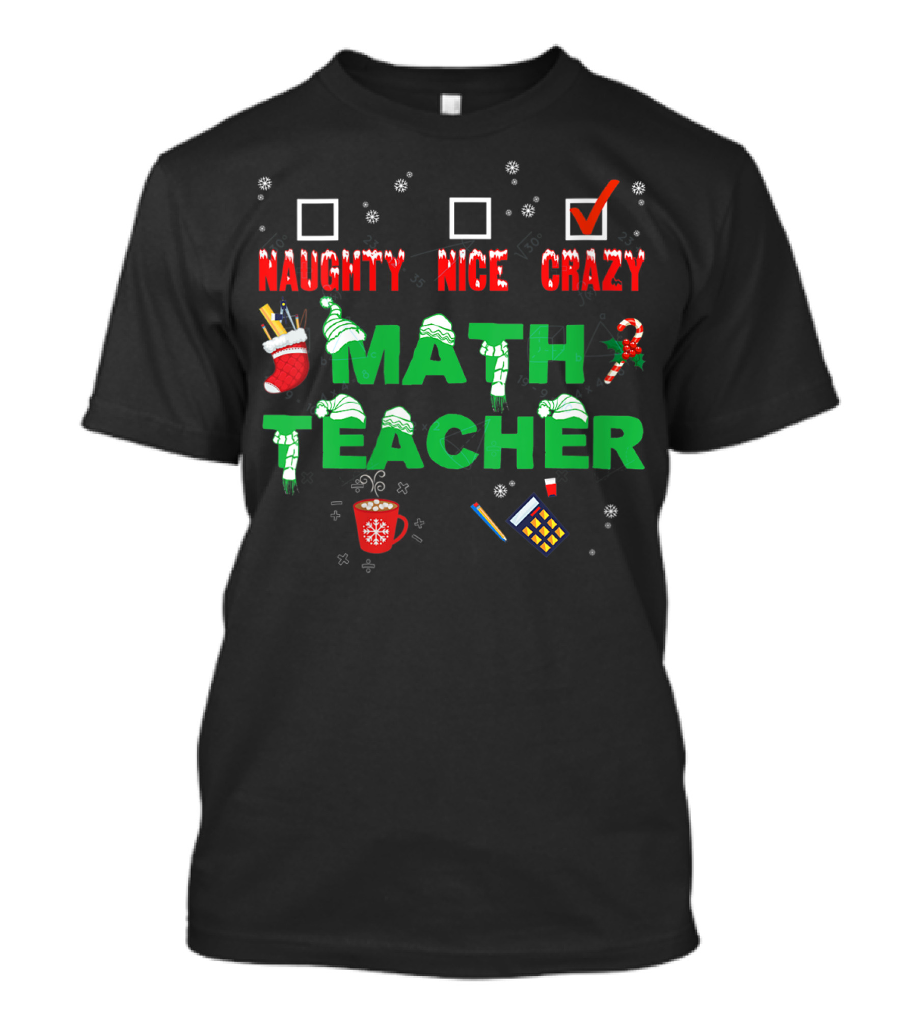 Naughty Nice Crazy Math Teacher Christmas T-Shirt