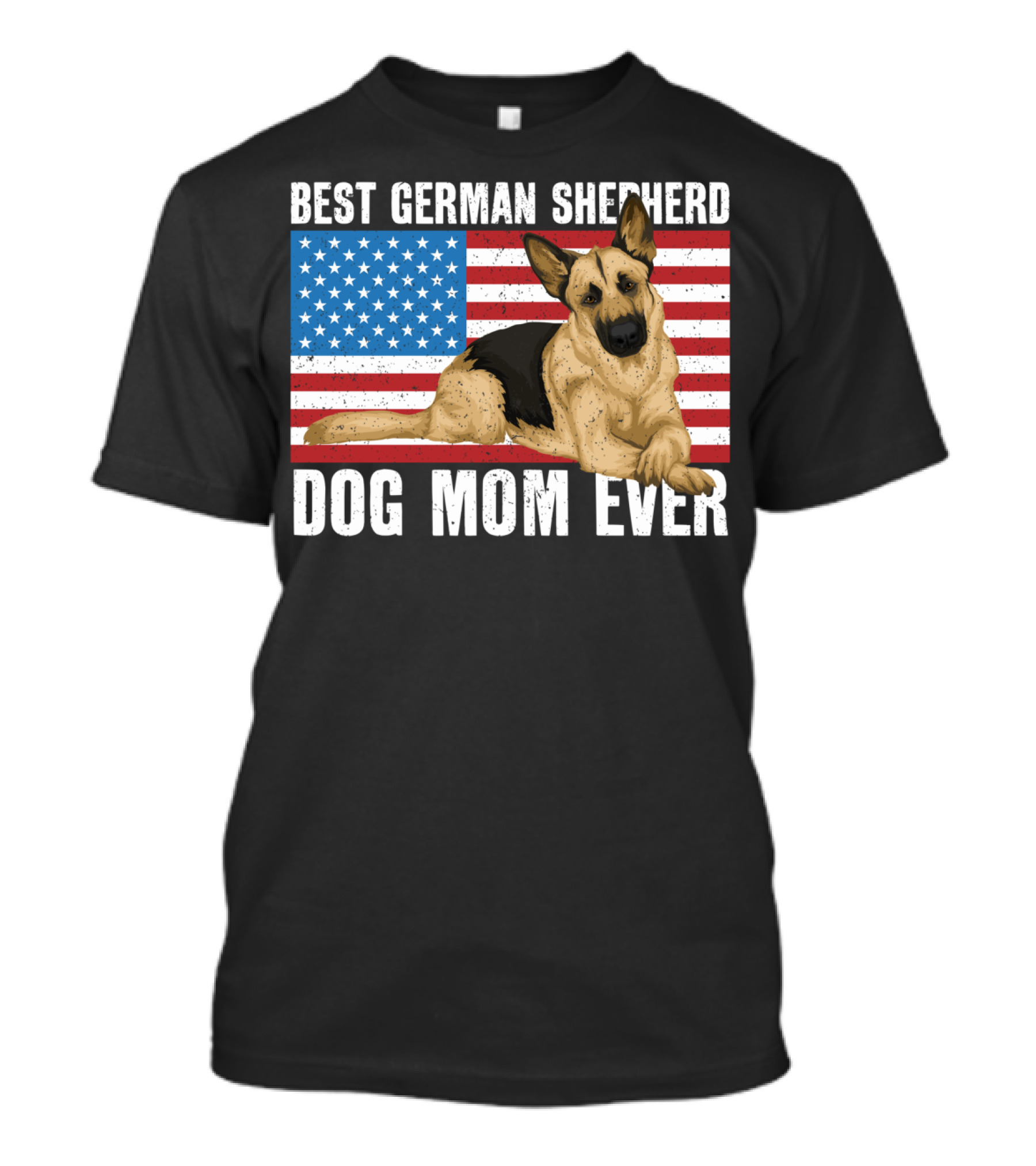 Best German Shepherd Dog Mom Ever American Flag Background T-Shirt