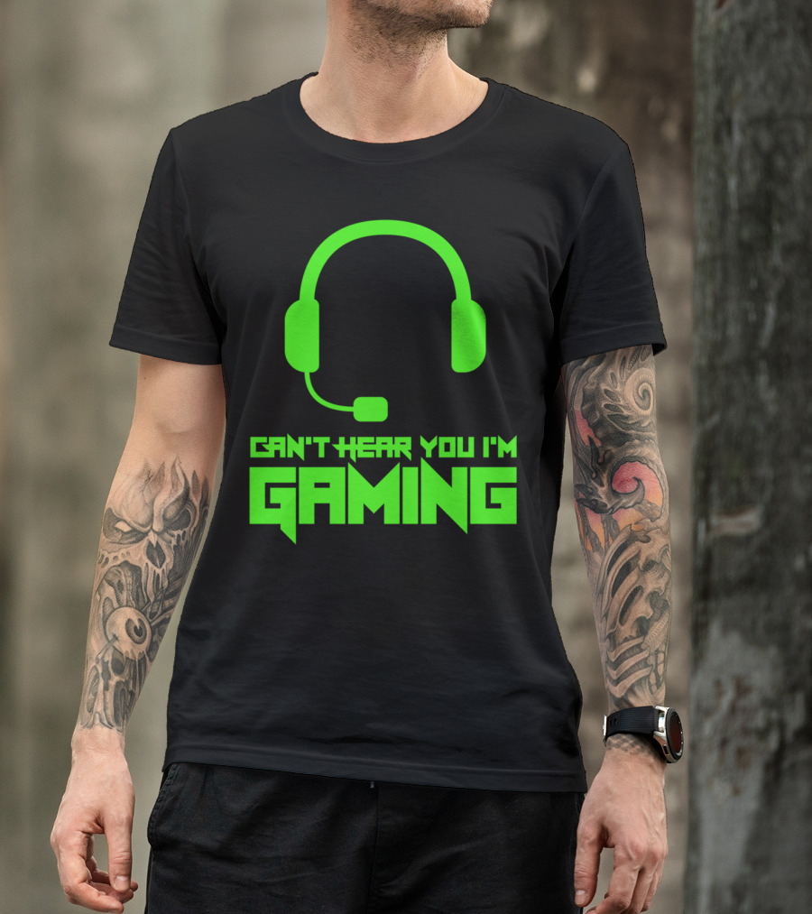 Can't Hear You I'm Gaming Headset Gamer Gaming T-Shirt