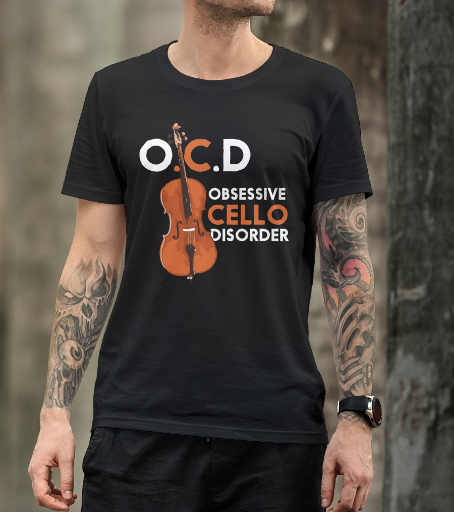 Obsessive Cello Disorder O.C.D Cute Funny T-Shirt