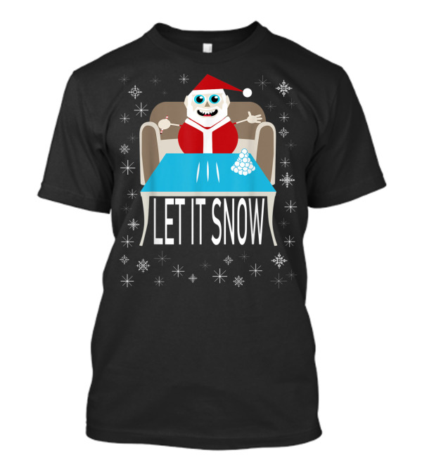 Funny Cute Let It Snow Santa Party With Snowflakes T-Shirt