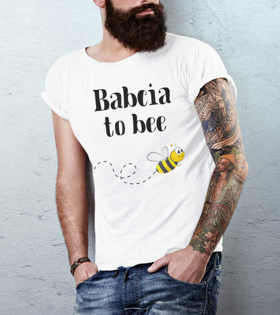 Babcia To Bee Cute Polish Grandmother Promotion Gift T-Shirt