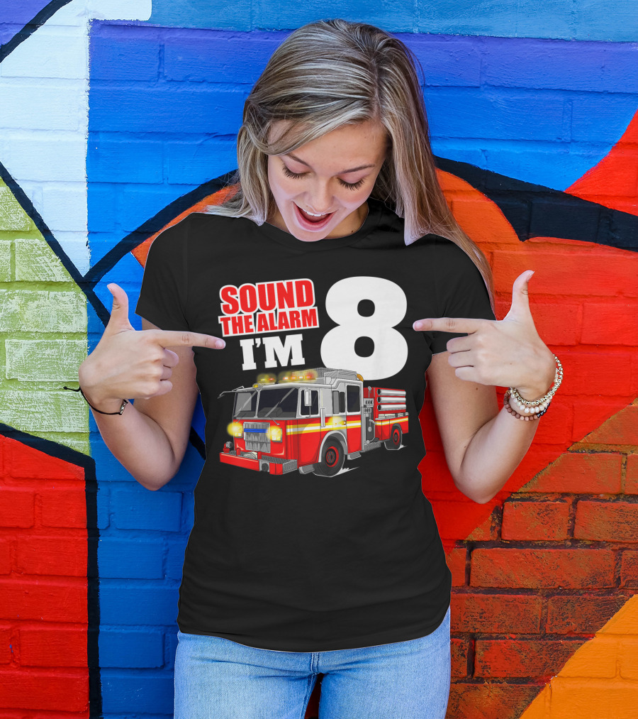 Sound The Alarm I'm 8 Fire Truck Birthday Boy T-Shirt