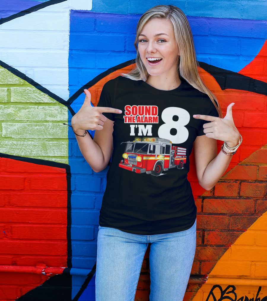 Sound The Alarm I'm 8 Fire Truck Birthday Boy T-Shirt