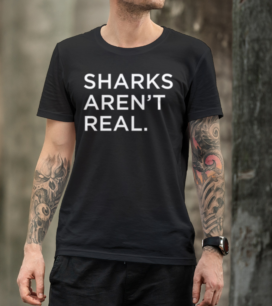 SHARKS AREN'T REAL SQUARE T-Shirt