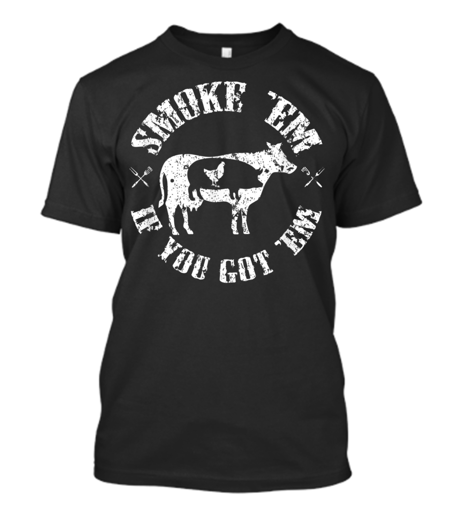 Smoke Em If You Got Em BBQ Cow Pig Grilling Humor T-Shirt