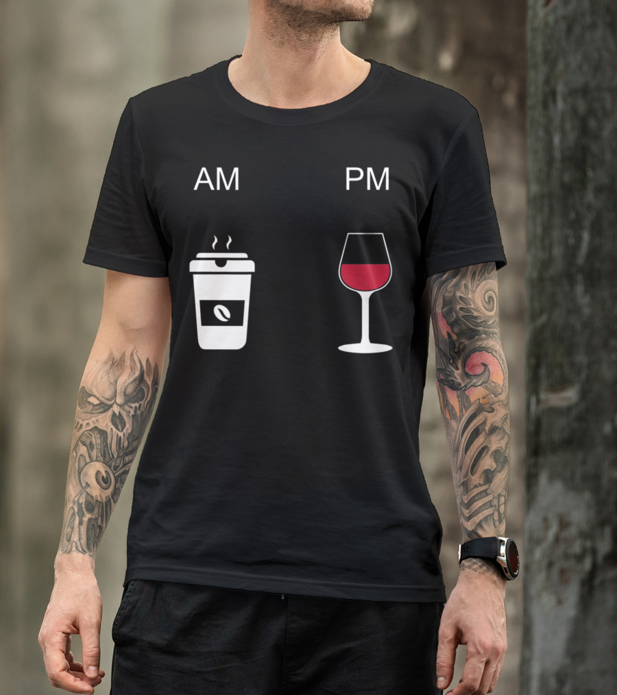 AM Coffee PM Wine Starts With Coffee Ends With Wine T-Shirt